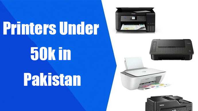 Printer Under 50k in Pakistan